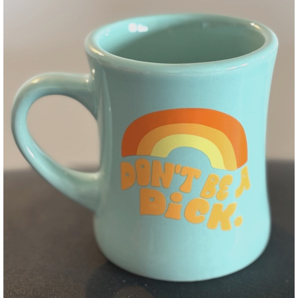 Don't Be a Dick Coffee Mug - Restaurant Style TOOT Seafoam Green with Rainbow